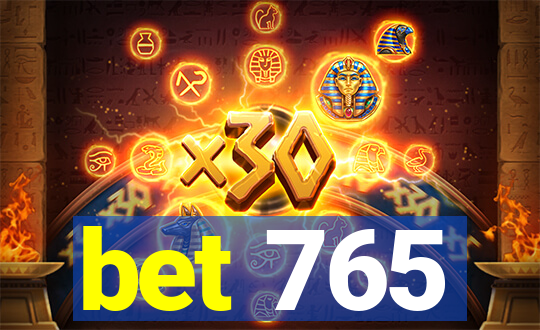 bet 765
